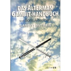 B.Alterman : DAS ALTERMAN GAMBIT  HANDBUCH - GAMBITS MIT WEISS